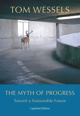 Le mythe du progrès : Vers un avenir durable - The Myth of Progress: Toward a Sustainable Future