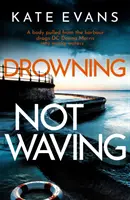 Drowning Not Waving - une nouvelle série policière passionnante qui se déroule à Scarborough. - Drowning Not Waving - a completely thrilling new police procedural set in Scarborough