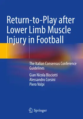 Retour au jeu après une lésion musculaire des membres inférieurs au football : Les lignes directrices de la conférence de consensus italienne - Return-To-Play After Lower Limb Muscle Injury in Football: The Italian Consensus Conference Guidelines