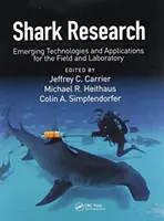 Recherche sur les requins : Technologies émergentes et applications pour le terrain et le laboratoire - Shark Research: Emerging Technologies and Applications for the Field and Laboratory