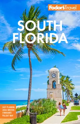 Fodor's South Florida : Avec Miami, Fort Lauderdale et les Keys - Fodor's South Florida: With Miami, Fort Lauderdale, and the Keys