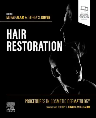 Procédures en dermatologie esthétique : restauration des cheveux - Procedures in Cosmetic Dermatology: Hair Restoration