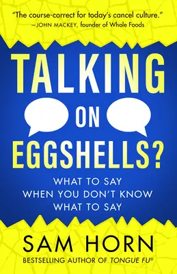 Talking on Eggshells : Des compétences douces pour des conversations difficiles - Talking on Eggshells: Soft Skills for Hard Conversations