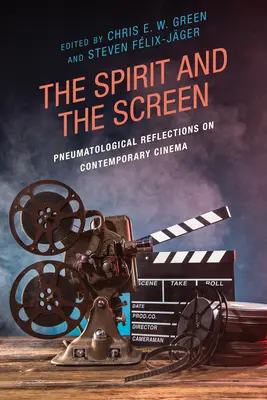 L'esprit et l'écran : Réflexions pneumatologiques sur le cinéma contemporain - The Spirit and the Screen: Pneumatological Reflections on Contemporary Cinema