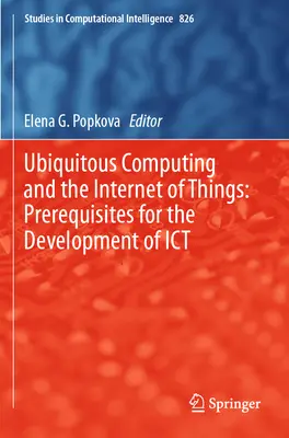 L'informatique omniprésente et l'internet des objets : Conditions préalables au développement de l'Ict - Ubiquitous Computing and the Internet of Things: Prerequisites for the Development of Ict