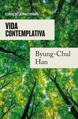 Vida Contemplativa : Elogio de la Inactividad / Vie contemplative : Un éloge de l'immobilité - Vida Contemplativa: Elogio de la Inactividad / Contemplative Life: A Praise to I Dleness