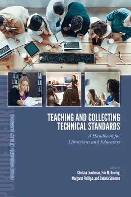 Enseigner et collecter des normes techniques : Un manuel pour les bibliothécaires et les éducateurs - Teaching and Collecting Technical Standards: A Handbook for Librarians and Educators