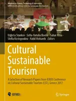 Tourisme culturel durable : Une sélection de documents de recherche de la conférence d'Ierek sur le tourisme culturel durable (Cst), Grèce 2017 - Cultural Sustainable Tourism: A Selection of Research Papers from Ierek Conference on Cultural Sustainable Tourism (Cst), Greece 2017