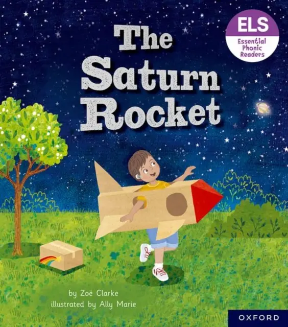 Lettres et sons essentiels : Lecteurs phoniques essentiels : Oxford Reading Level 3 : La fusée Saturn - Essential Letters and Sounds: Essential Phonic Readers: Oxford Reading Level 3: The Saturn Rocket