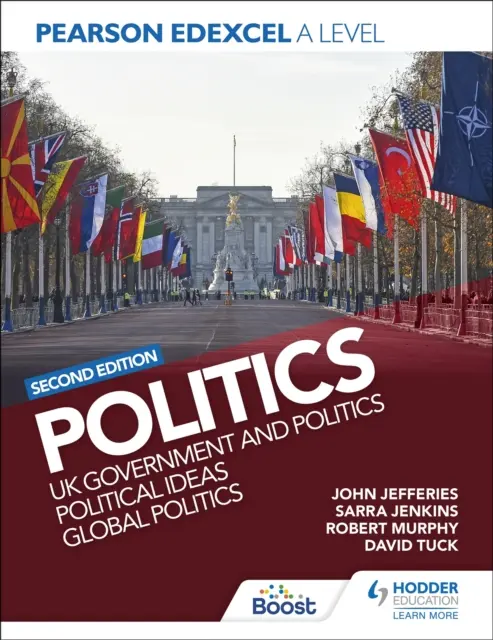 Pearson Edexcel A Level Politics : Gouvernement et politique du Royaume-Uni, Idées politiques et Politique mondiale - Pearson Edexcel A Level Politics: UK Government and Politics, Political Ideas and Global Politics