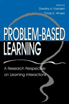 L'apprentissage par problèmes : Une perspective de recherche sur les interactions d'apprentissage - Problem-based Learning: A Research Perspective on Learning Interactions