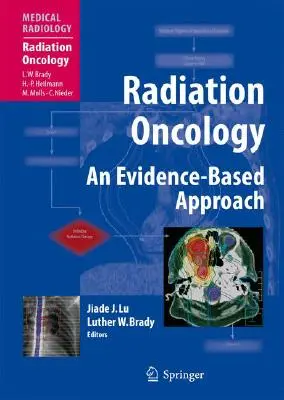 Oncologie radiologique : Une approche fondée sur des données probantes - Radiation Oncology: An Evidence-Based Approach