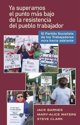 YA Pas El Punto Bajo de la Resistencia del Pueblo Trabajador : El Partido Socialista de Los Trabajadores Mira Hacia Adelante (Le Parti socialiste des travailleurs va de l'avant) - YA Pas El Punto Bajo de la Resistencia del Pueblo Trabajador: El Partido Socialista de Los Trabajadores Mira Hacia Adelante