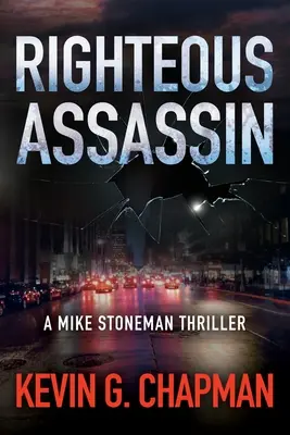 Righteous Assassin : Un thriller de Mike Stoneman - Righteous Assassin: A Mike Stoneman Thriller