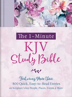 La Bible d'étude KJV en 1 minute (Lavender Petals) : Avec près de 900 entrées rapides et faciles à lire sur les personnages, les lieux et les événements clés de l'Écriture, et plus encore. - The 1-Minute KJV Study Bible (Lavender Petals): Featuring Nearly 900 Quick, Easy-To-Read Entries on Scripture's Key People, Places, Events, and More
