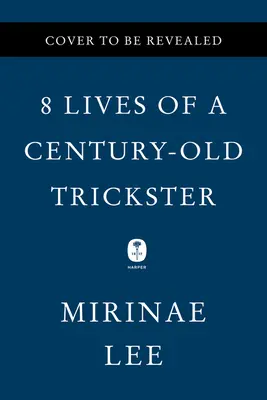 8 vies d'un escroc centenaire - 8 Lives of a Century-Old Trickster