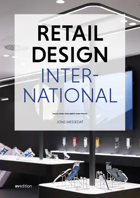 Retail Design International Vol. 8 : Composants, espaces, bâtiments - Retail Design International Vol. 8: Components, Spaces, Buildings