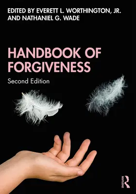 Manuel du pardon - Handbook of Forgiveness