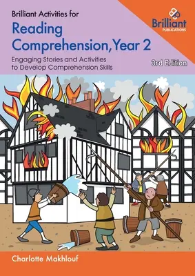 Brilliant Activities for Reading Comprehension, Year 2 (3rd Ed) - Engaging Texts and Activities to Develop Comprehension Skills (Activités brillantes pour la compréhension de la lecture, année 2 (3rd Ed) - Textes et activités stimulants pour développer les capacités de compréhension) - Brilliant Activities for Reading Comprehension, Year 2 (3rd Ed) - Engaging Texts and Activities to Develop Comprehension Skills