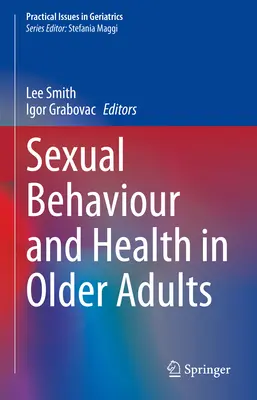 Comportement sexuel et santé des personnes âgées - Sexual Behaviour and Health in Older Adults