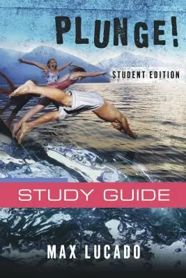 Plongez ! Come Thirsty Student Edition - Plunge!: Come Thirsty Student Edition