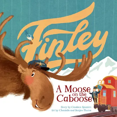 Finley : Un élan sur le wagon de queue - Finley: A Moose on the Caboose