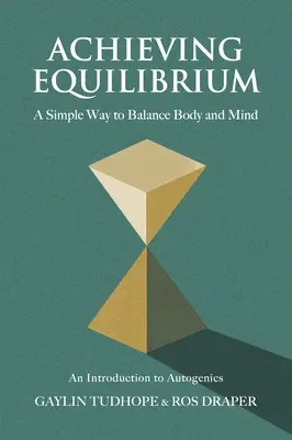 Atteindre l'équilibre : Un moyen simple d'équilibrer le corps et l'esprit - Achieving Equilibrium: A Simple Way to Balance Body and Mind