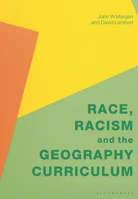 Race, racisme et programme de géographie - Race, Racism and the Geography Curriculum