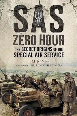 SAS Zero Hour : Les origines secrètes du Special Air Service - SAS Zero Hour: The Secret Origins of the Special Air Service