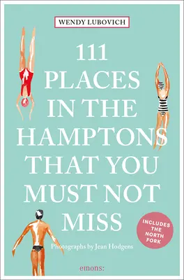 111 lieux à ne pas manquer dans les Hamptons - 111 Places in the Hamptons That You Must Not Miss