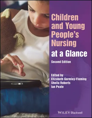 Les soins infirmiers pour enfants et adolescents en un coup d'œil - Children and Young People's Nursing at a Glance
