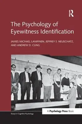 La psychologie de l'identification par témoin oculaire - The Psychology of Eyewitness Identification