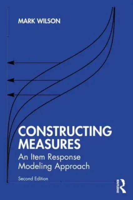 Construire des mesures : Une approche de modélisation de la réponse à l'item - Constructing Measures: An Item Response Modeling Approach