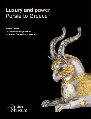 Luxe et pouvoir : De la Perse à la Grèce - Luxury and Power: Persia to Greece