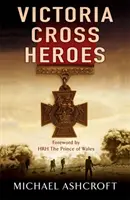 Héros de la Croix de Victoria - Victoria Cross Heroes