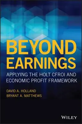 Au-delà des bénéfices : L'application du cadre de Holt Cfroi et du profit économique - Beyond Earnings: Applying the Holt Cfroi and Economic Profit Framework