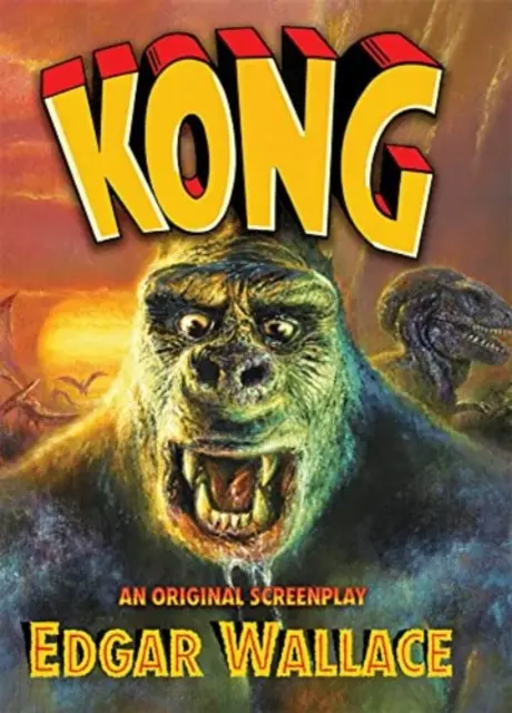 Kong : Un scénario original d'Edgar Wallace - Kong: An Original Screenplay by Edgar Wallace