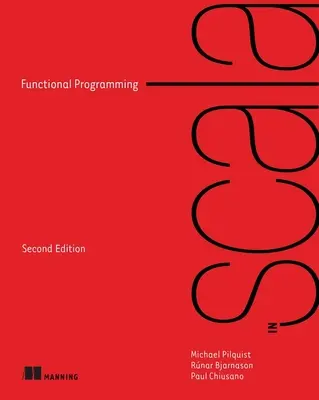 Programmation fonctionnelle en Scala, deuxième édition - Functional Programming in Scala, Second Edition