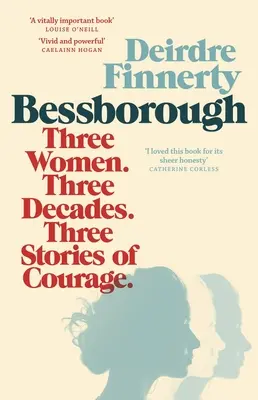 Bessborough : Trois femmes. Trois décennies. Trois histoires de courage. - Bessborough: Three Women. Three Decades. Three Stories of Courage.