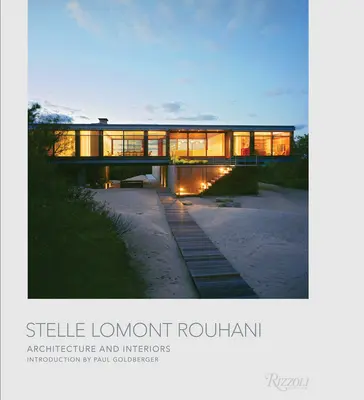 Stelle Lomont Rouhani : Architecture et intérieurs - Stelle Lomont Rouhani: Architecture and Interiors