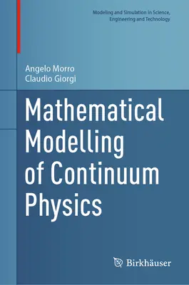 Modélisation mathématique de la physique du continuum - Mathematical Modelling of Continuum Physics