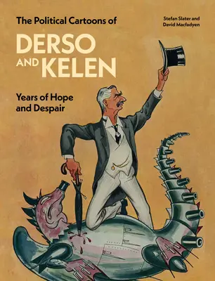 Les caricatures politiques de Derso et Kelen : années d'espoir et de désespoir - The Political Cartoons of Derso and Kelen: Years of Hope and Despair