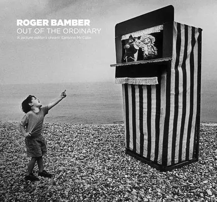 Roger Bamber : Sortir de l'ordinaire - Roger Bamber: Out of the Ordinary
