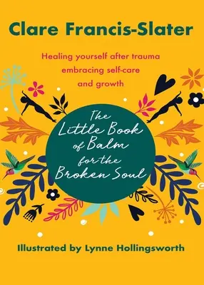 Le petit livre du baume pour l'âme brisée - The Little Book of Balm for the Broken Soul