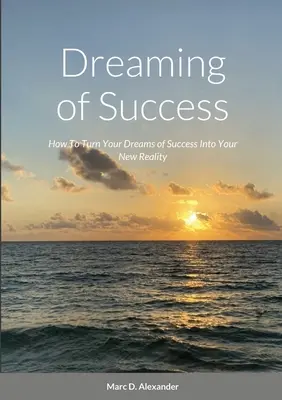 Rêver de succès - Dreaming of Success