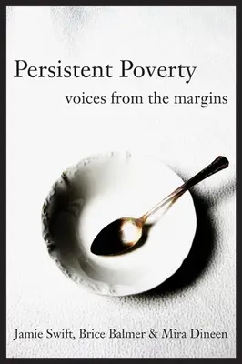 Pauvreté persistante - Voix de la périphérie - Persistent Poverty - Voices from the Margins