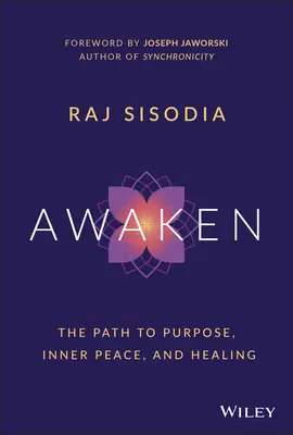 L'éveil : Le chemin vers le but, la paix intérieure et la guérison - Awaken: The Path to Purpose, Inner Peace, and Healing