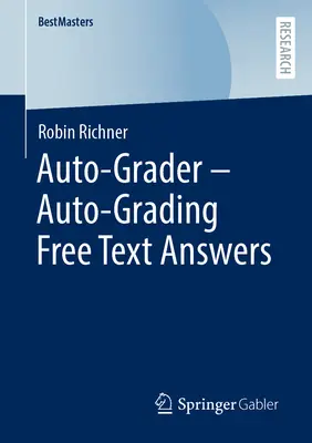 Auto-Grader - Auto-Grading Free Text Answers (en anglais) - Auto-Grader - Auto-Grading Free Text Answers