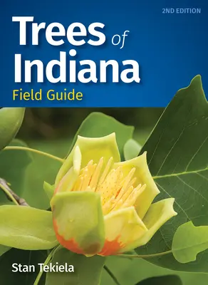 Guide des arbres de l'Indiana - Trees of Indiana Field Guide