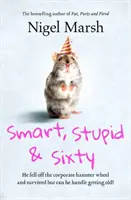 Intelligent, stupide et sexagénaire - Smart, Stupid and Sixty